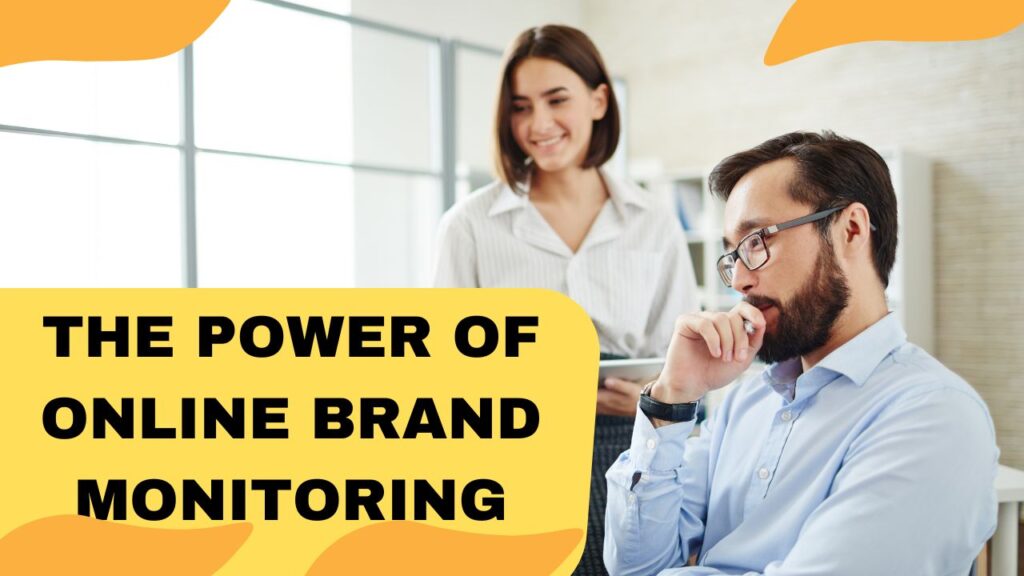The Power of Online Brand Monitoring