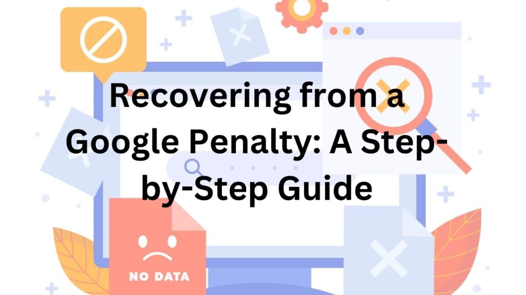 Recovering from a Google Penalty