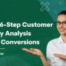 How a 6-Step Customer Journey Analysis Boosts Conversions