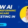 How AI is Transforming Healthcare Marketing in 2024