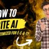 How to Write AI Content Optimized for E-E-A-T