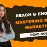 Reach & Engage Mastering Mobile Marketing