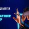 How Is Augmented Reality Integrated in Digital Marketing