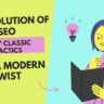 The Evolution of SEO Why Classic Tactics Need a Modern Twist