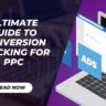 Ultimate Guide to Conversion Tracking for PPC