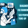 Diagnose and Fix Ranking Issues SEO Performance Tune-Up