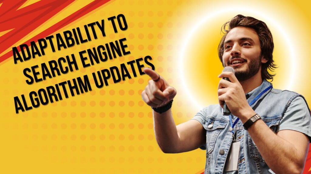 Adaptability to Search Engine Algorithm Updates