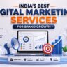 India’s Best Digital Marketing Services for Brand Growth