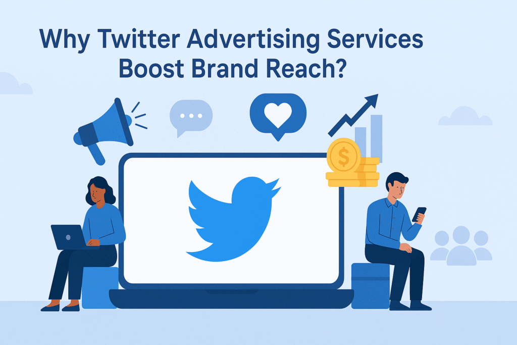 Why Twitter Advertising Services Boost Brand Reach