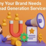 Why Your Brand Needs B2C Lead Generation Services?