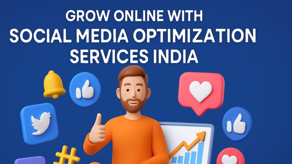 Grow Online with Social Media Optimization Services India