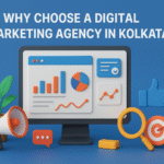 Why Choose a Digital Marketing Agency in Kolkata