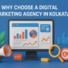 Why Choose a Digital Marketing Agency in Kolkata
