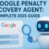 AI Google Penalty Recovery Agent: Complete 2025 Guide