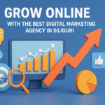 Grow Online with the Best Digital Marketing Agency in Siliguri