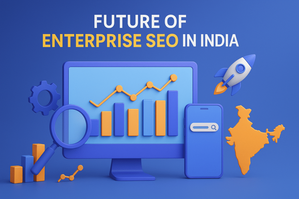 How Enterprise SEO Company in India Drive Success? 2 Future of Enterprise SEO in India
