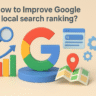 How to Improve Google local search ranking? 4 How to Improve Google local search ranking