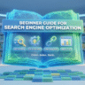 Beginner Guide for Search Engine Optimization
