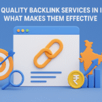 High Quality Backlink Services in India What Makes Them Effective