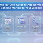 Step-by-Step Guide to Adding Video Schema Markup to Your Website