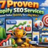 How Can 7 Proven Shopify SEO Services Boost Sales Quickly for a Big Win?