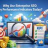 Why Use Enterprise SEO Key Performance Indicators Today?